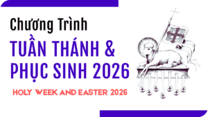 Tuần Thánh - Phục Sinh 2026